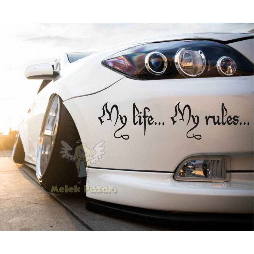 Benim Hayatım, Benim Kurallarım. My Life My Rules Araba Sticker